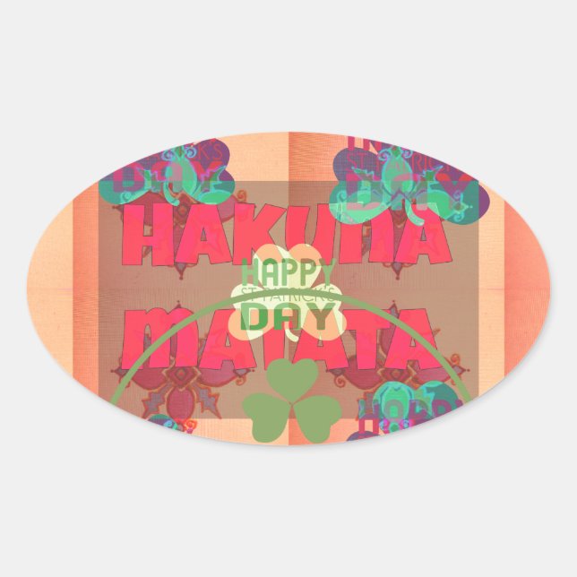 Stay Blessed Happy St Patrick's Day Hakuna Matata  Oval Sticker (Front)