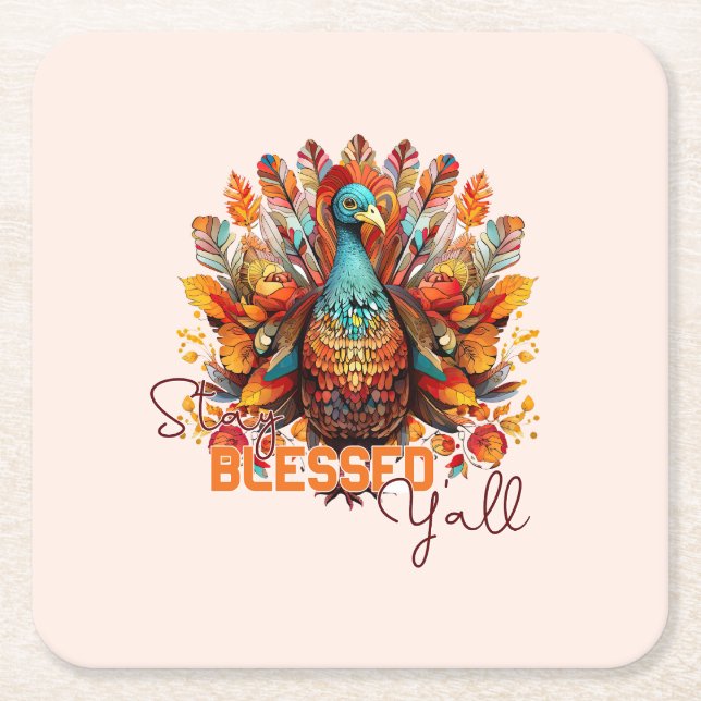 Stay Blessed Y'all with Colourful Turkey  Square Paper Coaster (Front)