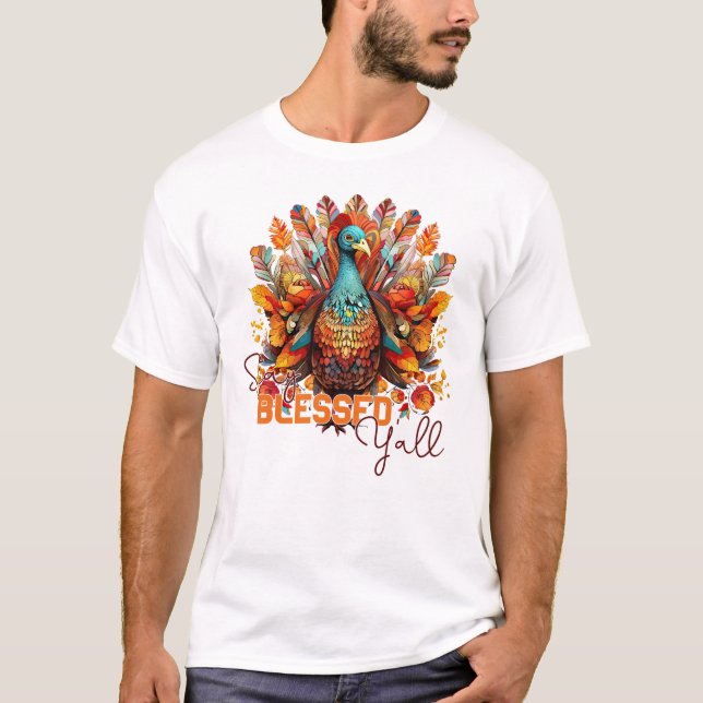 Stay Blessed Y'all with Colourful Turkey  T-Shirt (Front)