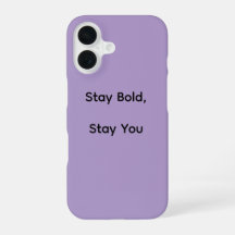 Stay Bold iPhone Case