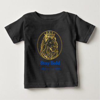 Stay Bold – Royal Lion King Design | Symbol of Str Baby T-Shirt