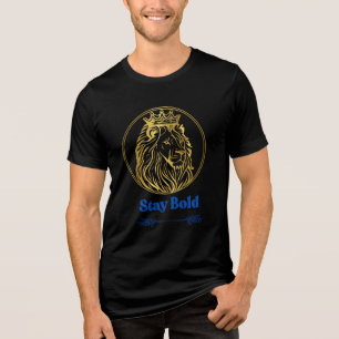 Stay Bold – Royal Lion King Design   Symbol of Str Tri-Blend Shirt