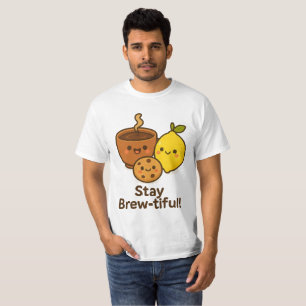 Stay Brew-tiful – Cute Coffee, Lemon & Cookie T-Shirt