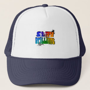 Stay Brilliant, Motivational Street Art Trucker Hat