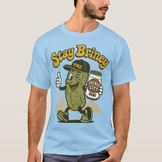 Stay Briney: Pickle City N’at T-Shirt