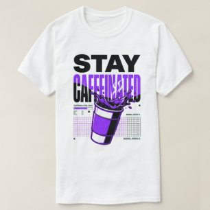 Stay Caffeinated Neon Punk Purple Coffee Cup T-Shirt