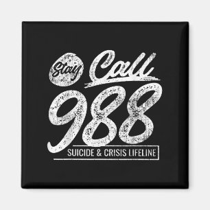 Stay Call 9 8 8 Suicide And Crisis Lifeline Magnet