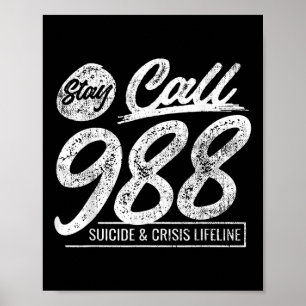 Stay Call 9 8 8 Suicide And Crisis Lifeline  Poster
