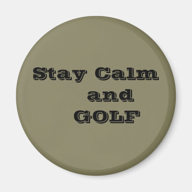 Stay Calm and GOLF Quote Magnet (Front)