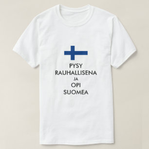 stay calm and learn Finnish in Finnish T-Shirt