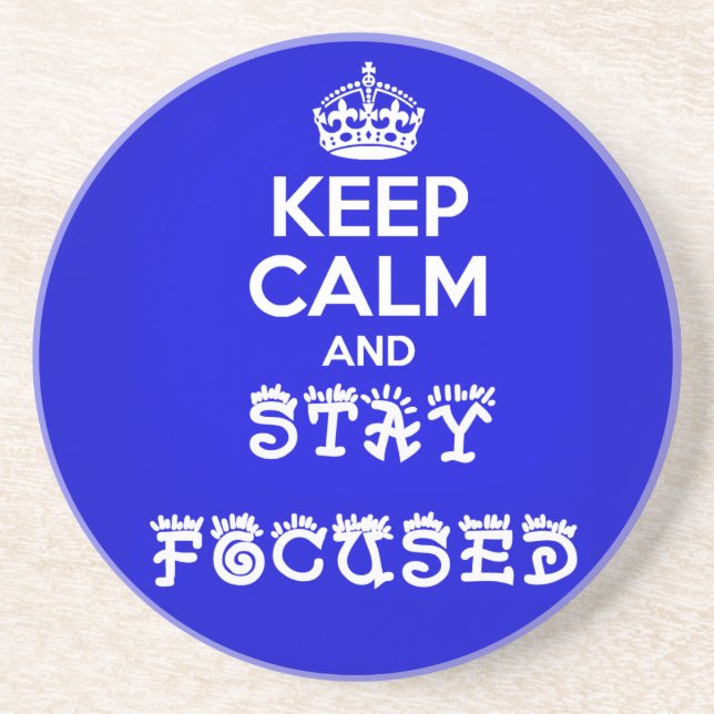 Stay Calm and Stay Focused_ Coaster (Front)