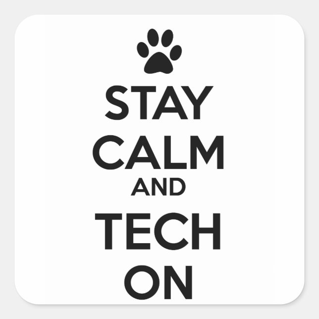 stay calm and tech on sticker (Front)