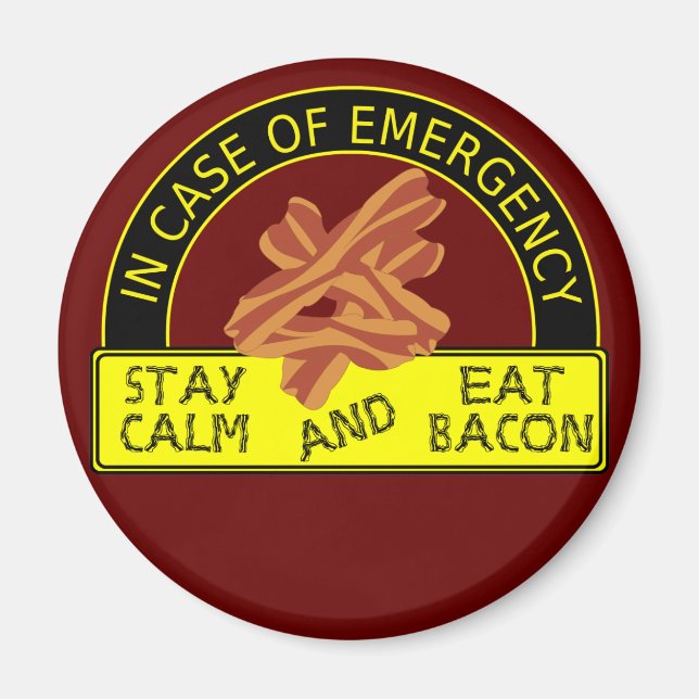 Stay Calm, Eat Bacon Magnet (Front)