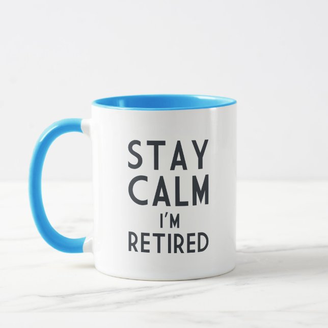 Stay Calm I’m Retired Mug (Left)