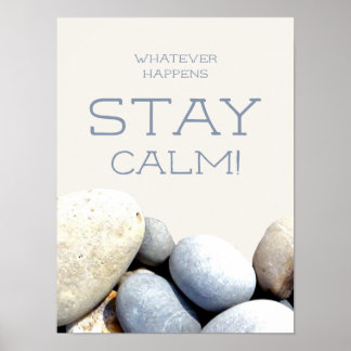 Stay Calm Inspirational Quote Typography Pebbles Poster