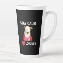 STAY CALM - LOVE LOOUNCH, Latte Mug