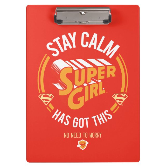 Stay Calm Supergirl Has Got This Clipboard (Front)