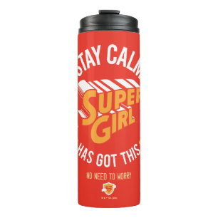 Stay Calm Supergirl Has Got This Thermal Tumbler