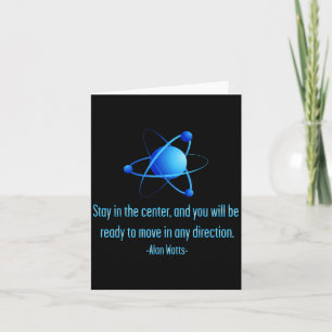 Stay Centred Alan Watts Atom Philosophy Quote  Card