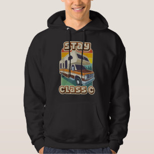 Stay Class C Classy RV Camping Hoodie