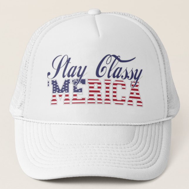 Stay Classy 'MERICA Trucker Hat (Front)