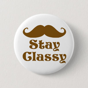 Stay Classy Moustache 6 Cm Round Badge