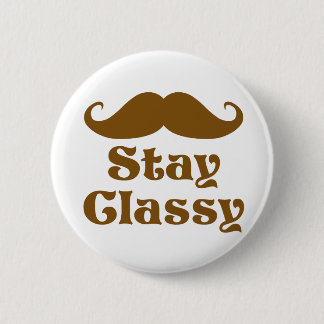 Stay Classy Moustache 6 Cm Round Badge