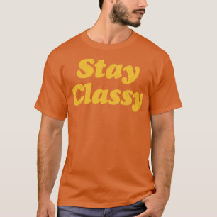 Stay Classy Vintage T-Shirt