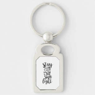 Stay close to people who Monogram Personalised Key Ring
