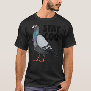 Stay Coo Pigeon Women Love Pigeon Pet Bird 1 T-Shirt