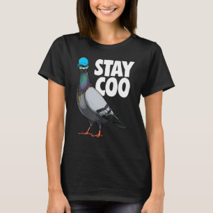 Stay Coo Pigeon  Women Love Pigeon Pet Bird 3 T-Shirt