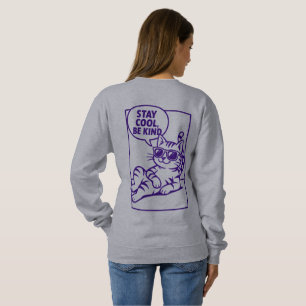 Stay Cool Be Kind Chill Cat Positivity Sweatshirt