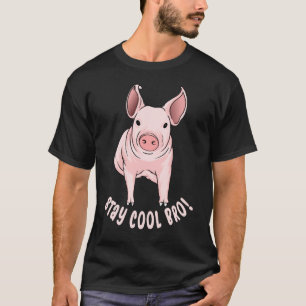 Stay Cool Bro Funny Pig T-Shirt