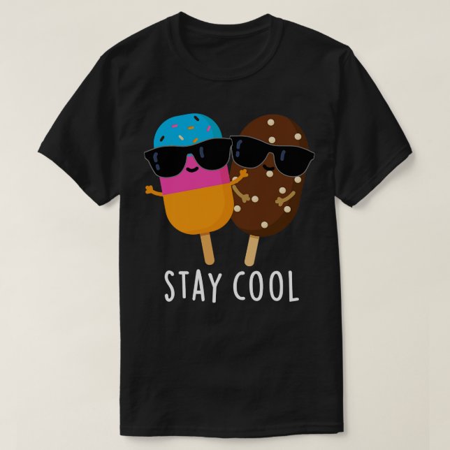 Stay Cool Cute Popsicle Pun T-Shirt (Design Front)