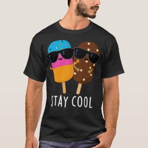 Stay Cool Cute Popsicle Pun T-Shirt