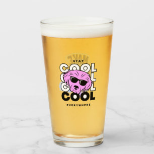 Stay Cool Everywhere & Make Today Great Glass Cup