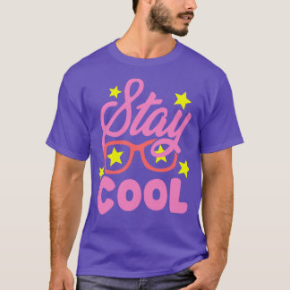 stay cool for girl T-Shirt