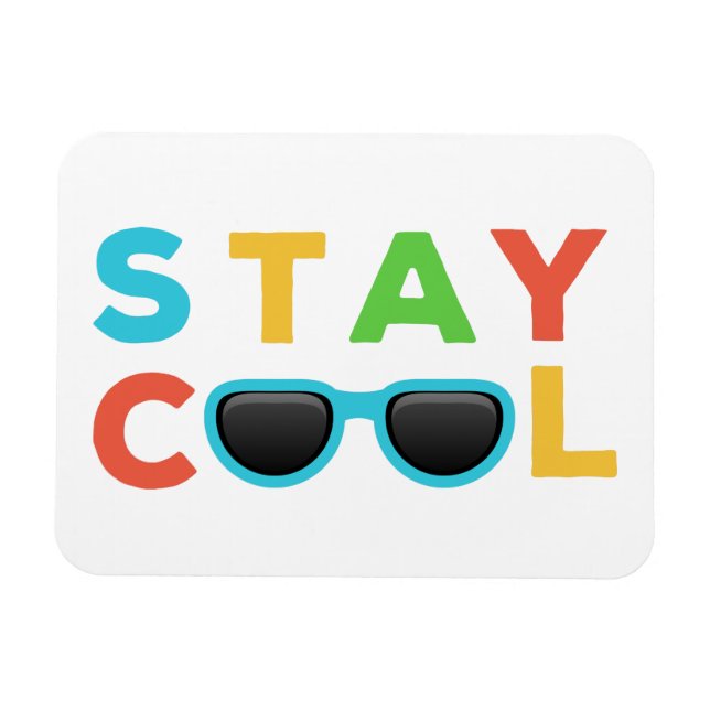 Stay Cool | Funny Colourful Magnet (Horizontal)