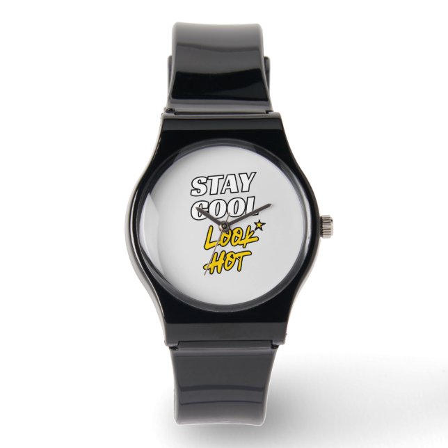 Stay Cool Look Hot 🔥 Stylish Custom Watch (Front)