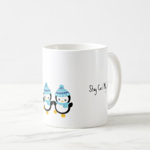 Stay Cool My Friend Penguins  Coffee Mug