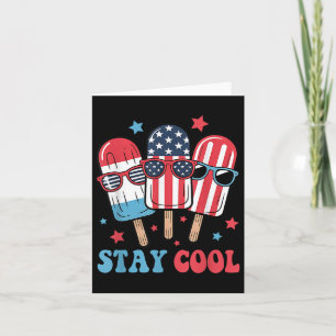 Stay Cool Popsicle 4th Of July Patriotic Usa Ameri Card