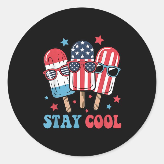 Stay Cool Popsicle 4th Of July Patriotic Usa Ameri Classic Round Sticker (Front)