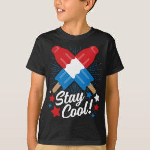 Stay Cool Popsicle Funny 4th Of July Independence T-Shirt