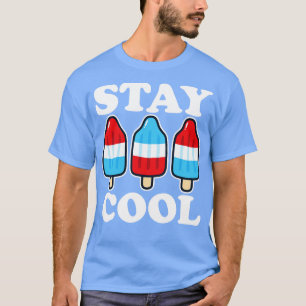 Stay Cool Rocket Red White and Blue Popsicle Summe T-Shirt