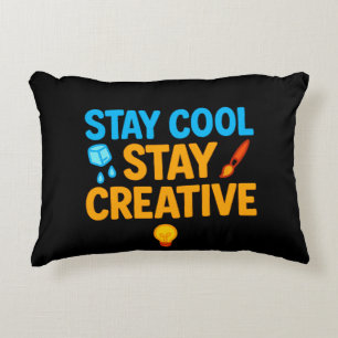 Stay Cool Stay Creative Decorative Throw Pillow –