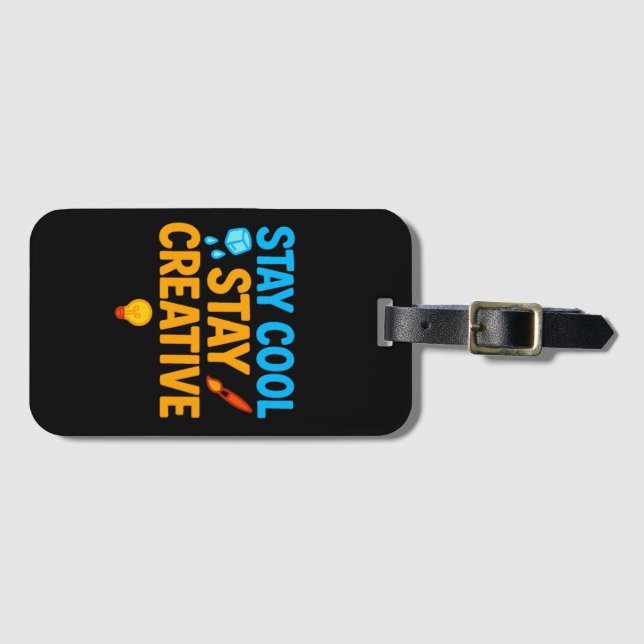 Stay Cool Stay Creative Luggage Tag (Front Horizontal)