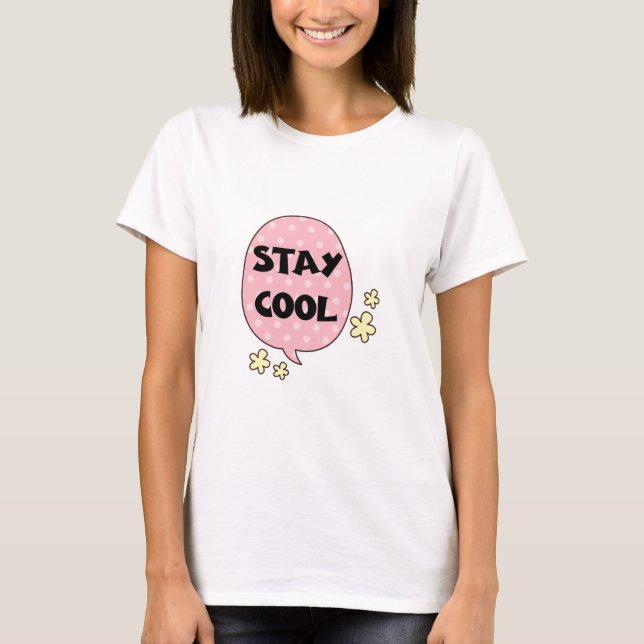 Stay cool T-Shirt (Front)