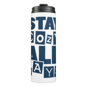 Stay Cosy All Days Thermal Tumbler