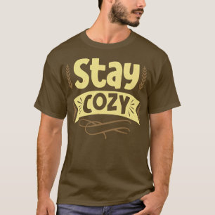 Stay Cosy At Home Saying Cosiness Hygge T-Shirt