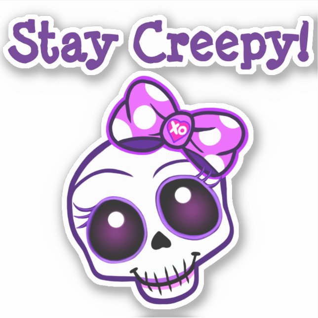 “Stay Creepy!” Creepy Kawaii Skull Vinyl Sticker (Front)